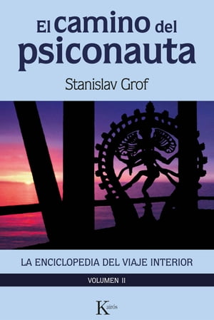 El camino del psiconauta (vol. 2) La enciclopedia del viaje interior