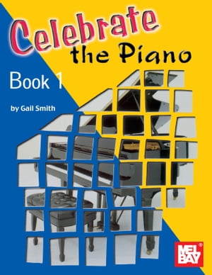 Celebrate the Piano Book 1