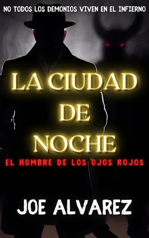 La Ciudad de Noche: El Hombre de los Ojos Rojos