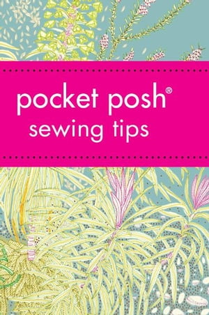 Pocket Posh Sewing Tips