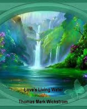 Love's Living Water