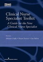 Clinical Nurse Specialist Toolkit A Guide for the New Clinical Nurse Specialist【...