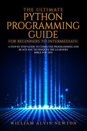 The Ultimate Python Programming Guide For Beginner To Intermediate