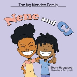 ŷKoboŻҽҥȥ㤨Nene and Cj The Big Blended FamilyŻҽҡ[ Ebony Hedgepeth ]פβǤʤ911ߤˤʤޤ