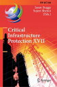 Critical Infrastructure Protection XVII 17th IFIP WG 11.10 International Conference, ICCIP 2023, Arlington, VA, USA, March 13?14, 2023, Revised Selected Papers【電子書籍】