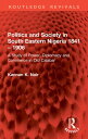 Politics and Society in South Eastern Nigeria 1841 ? 1906 A Study of Power, Dipl...