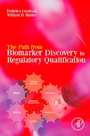 The Path from Biomarker Discovery to Regulatory Qualification