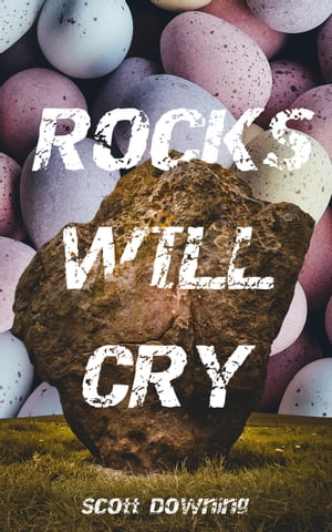 Rocks Will Cry