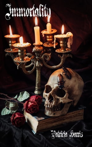 Immortality【電子書籍】[ Patricia Harris ]
