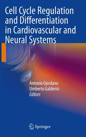 Cell Cycle Regulation and Differentiation in Cardiovascular and Neural Systems