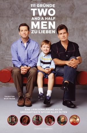 111 Gründe, 'Two And A Half Men' zu lieben