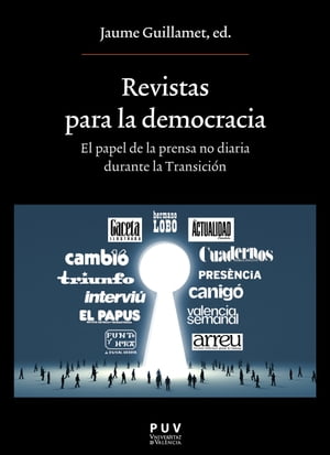 Revistas para la democracia. El papel de la prensa no diaria durante la Transición