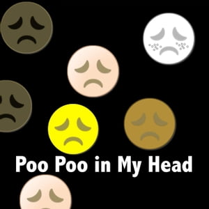 Poo Poo in My Head