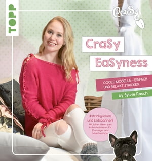 CraSy EaSyness Coole Modelle - einfach und relax