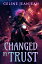 Changed by Trust Asian Urban FantasyŻҽҡ[ Celine Jeanjean ]