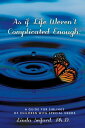 As If Life Weren't Complicated Enough A Guide for Siblings of Children With Spec...