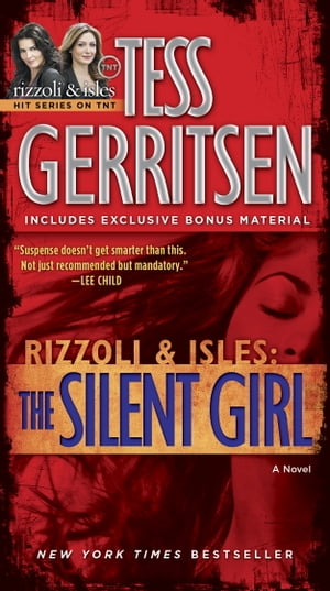 楽天楽天Kobo電子書籍ストアThe Silent Girl （with bonus short story Freaks） A Rizzoli & Isles Novel【電子書籍】[ Tess Gerritsen ]