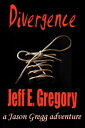 Divergence【電子書籍】[ Jeff E. Gregory ]