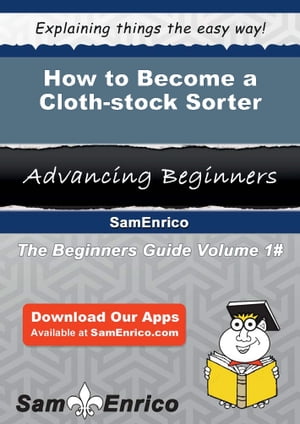 How to Become a Cloth-stock Sorter