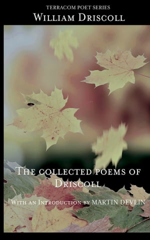 ŷKoboŻҽҥȥ㤨The Collected Poems of DriscollŻҽҡ[ William Driscoll ]פβǤʤ674ߤˤʤޤ