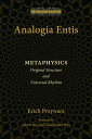 Analogia Entis: Metaphysics Original Structure and Universal Rhythm