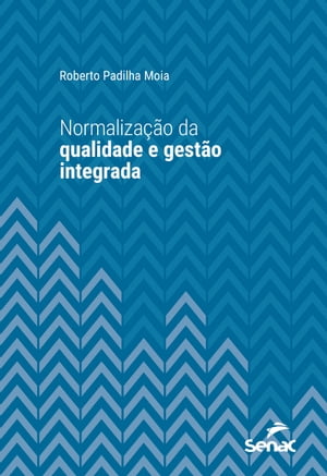 Normalização da qualidade e gestão integrada