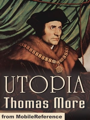 Utopia: Edited By Henry Morley (Mobi Classics)Żҽҡ[ Thomas More,Gilbert Burnet (Translator) ]