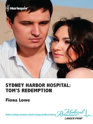 Sydney Harbor Hospital: Tom's RedemptionŻҽҡ[ Fiona Lowe ]