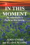 In This Moment: An Alcoholic's Path To Recovery