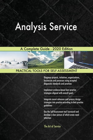 Analysis Service A Complete Guide - 2020 Edition【電子書籍】[ Gerardus Blokdyk ]