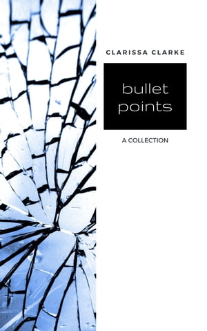 Bullet Points【電子書籍】[ Clarissa Clarke ]