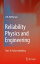 Reliability Physics and Engineering