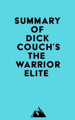 Summary of Dick Couch's The Warrior Elite【電