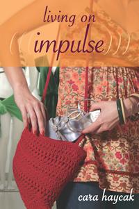 Living on Impulse【電子書籍】[ Cara Haycak ]