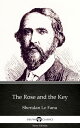 The Rose and the Key by Sheridan Le Fanu - Delphi Classics (Illustrated)【電子書籍】 Sheridan Le Fanu