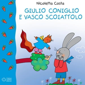 Giulio Coniglio e Vasco Scoiattolo