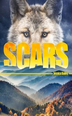 Scars【電子書籍】[ Jessica Bailey ]