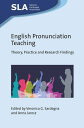 English Pronunciation Teaching Theory, Practice and Research Findings