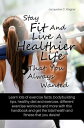 Stay Fit And Live A Healthier Life That You Always Wanted Learn Lots Of Exercise...