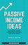 Passive Income Ideas: 14 Different Incomes Streams that Beginners Can Start Today