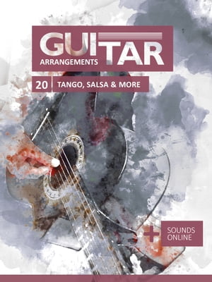 Guitar Arrangements - Tango, Salsa & More