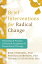 Brief Interventions for Radical Change Principles and Practice of Focused Acceptance and Commitment TherapyŻҽҡ[ Kirk Strosahl, PhD ]