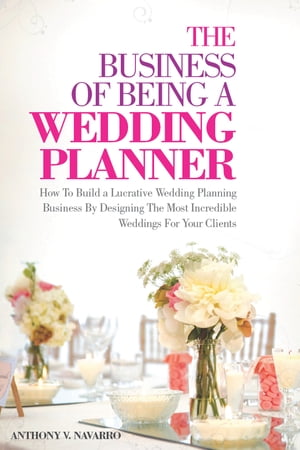 The Business of Being A Wedding Planner