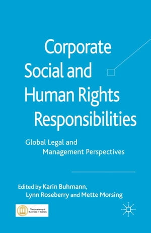 ŷKoboŻҽҥȥ㤨Corporate Social and Human Rights Responsibilities Global, Legal and Management PerspectivesŻҽҡۡפβǤʤ12,154ߤˤʤޤ