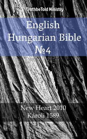 English Hungarian Bible No.4 New Heart 2010 - K?roli 1589Żҽҡ[ TruthBeTold Ministry ]