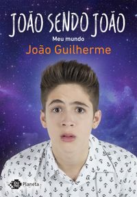 Jo?o sendo Jo?oMeu mundo【電子書籍】[ Jo?o Guilherme ]