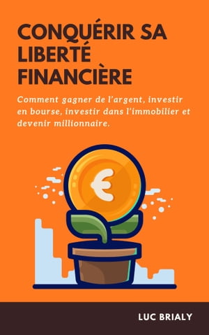 CONQUÉRIR SA LIBERTÉ FINANCIÈRE