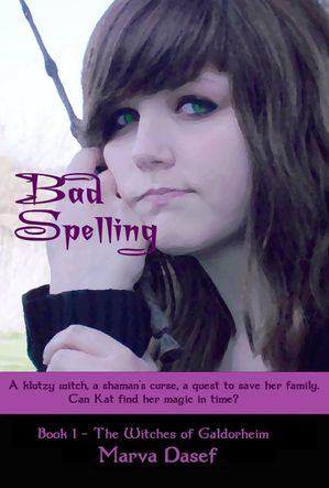 Bad Spelling (Book 1 of the Witches of Galdorheim)