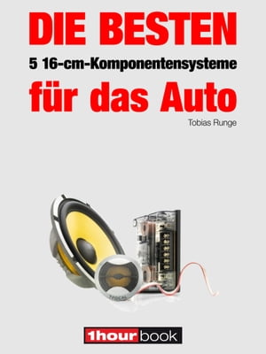 Die besten 5 16-cm-Komponentensysteme für das Auto