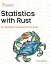 Statistics with Rust 50+ Statistical Techniques Put into Action【電子書籍】[ Keiko Nakamura ]